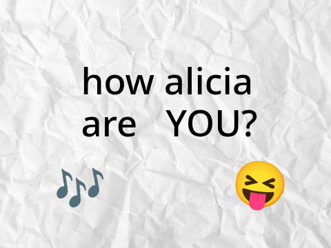 ﹏ㅤhow alicia are you?