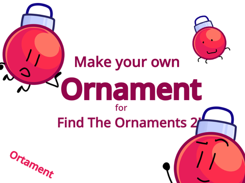 Make your own Ornament for FTO2! remix