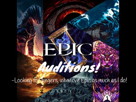 (Open) Epic! The musical Adaption- Auditions remix