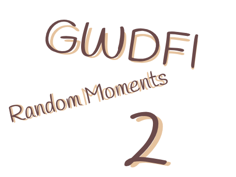 ꧁GWDFI: Random Moments꧂