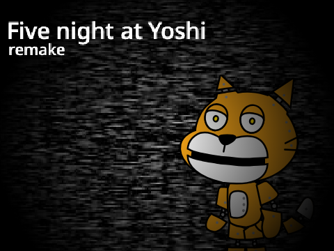 FIVE NITGH AT YOSHI'S remake