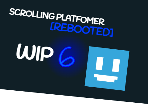 [REBOOTED] Scrolling Platformer - WIP 6: Danger Sprites Bug Fix