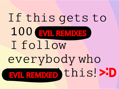 EVIL Remix this for a EVIL follow!!!