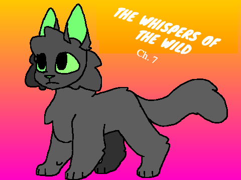 Ch. 7 - The Whispers Of The Wild