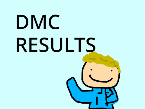 DMC RESULTS!