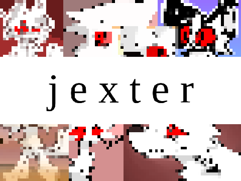 jexter [ thx for all the art!! ]
