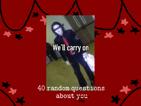 ✩|-/✮ 40 random questions about me ✩|-/✮