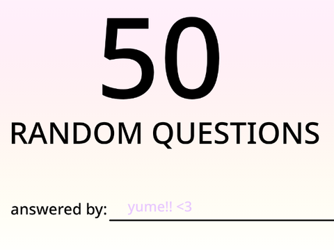 yume answers 50 random questions