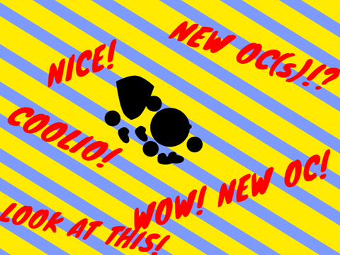 NEW OC(s)!