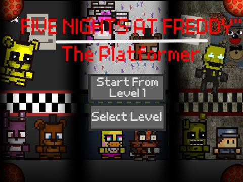 -The Fnaf Platformer- (V.1.0)