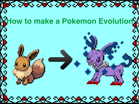 How to make a Pokemon Evolution