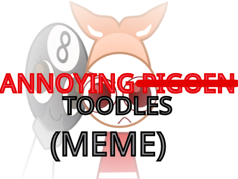 || Annoying Toodles || Meme || by 5illystrinq ||