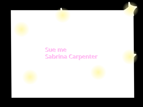 Sue me - Sabrina Carpenter