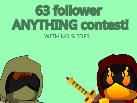 63 follower anything contest!