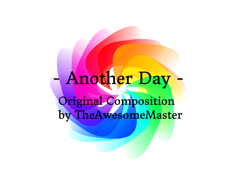 - Another Day: Original Composition -