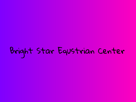 Bright Star Equstrian Center Form remix
