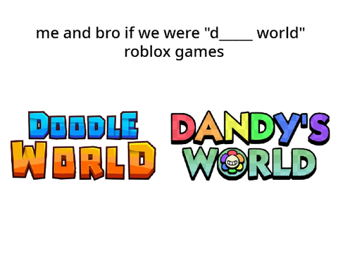 "i love dw!" which one || dandy's world + doodle world