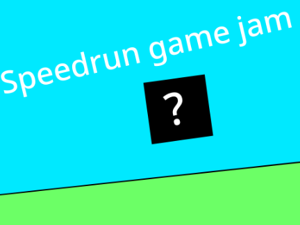 Game Jam!/a speedrun game jam prize:a free pixel art