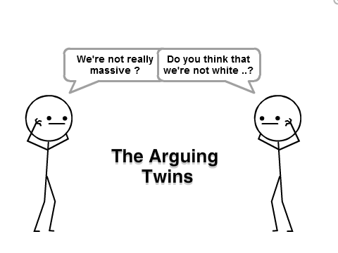 The Arguing Twins