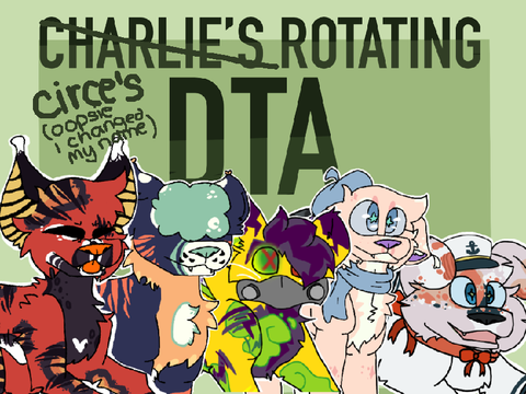 circe’s rotating dta ✮ { . open .}