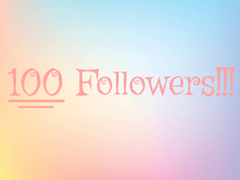 ✼ 100 followers!!! ✼