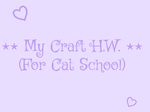 ⋆⋆ Craft H.W. [1] (Cat School) ⋆⋆