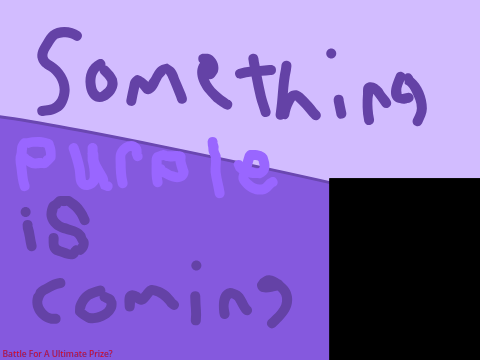 Something purple is coming...