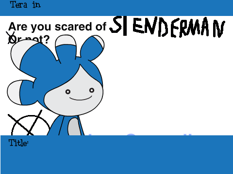 Are you scared of Slenderman or not? remix