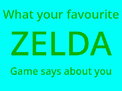 What your favourite LOZ game says about you