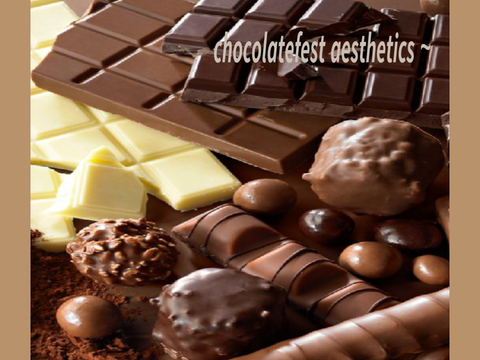 . chocolatefest aesthetics ♪