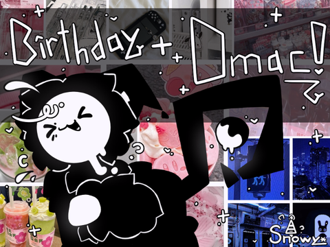 BIRTHDAY DMAC!! ✦ CLOSEDD!!