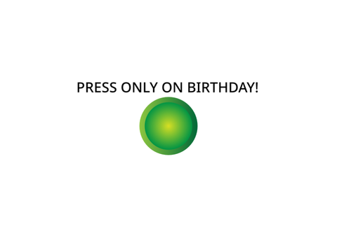 only if it is your b-day!!!