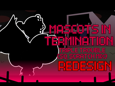 Mascots in Termination (REDESIGNED SOULS)