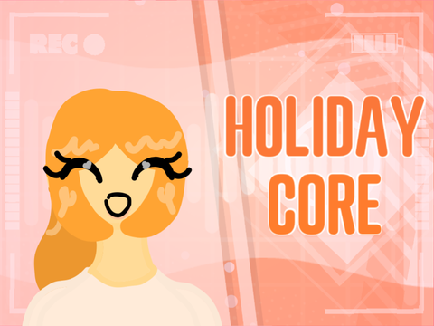 Holiday Core 》Meme remake