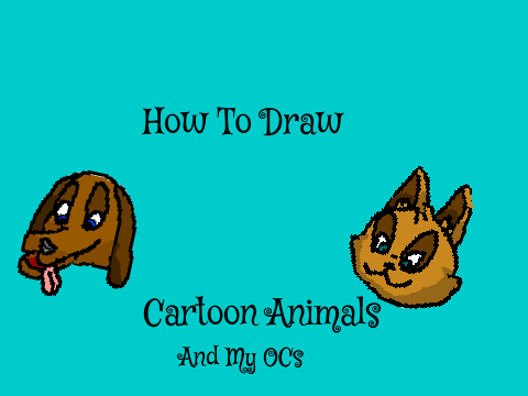 How To Draw Cartoon Animals And My Ocs