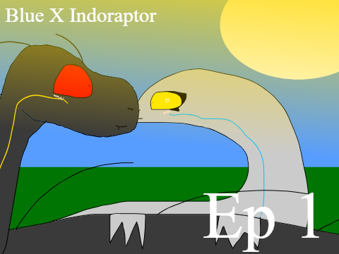 Blue X Indoraptor Ep 1