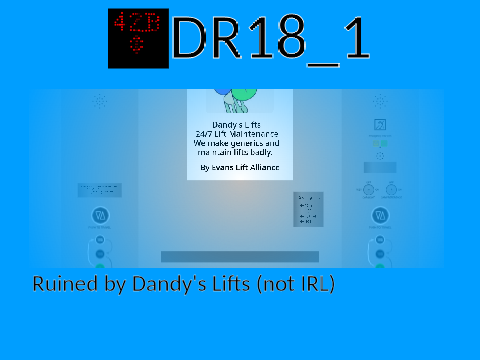 Ruined by Dandy's Lifts