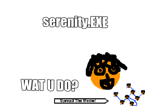 serenity meme REMIX TO SPREAD