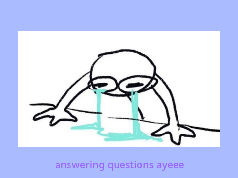 Quirky Questions :o