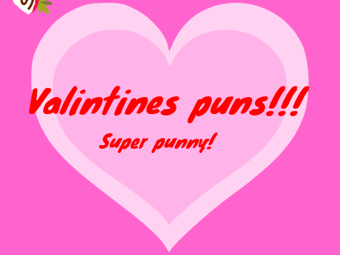 Valentine's puns!!!