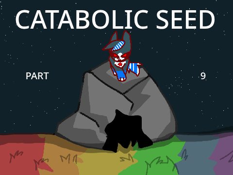 Catabolic Seed . 9