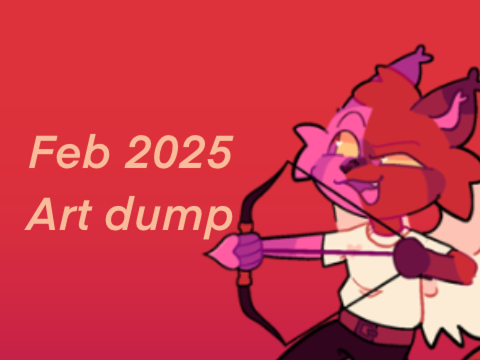•FEBRUARY 2025 ART DUMP• [61 images]