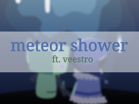 meteor shower || veestro || dandy's world