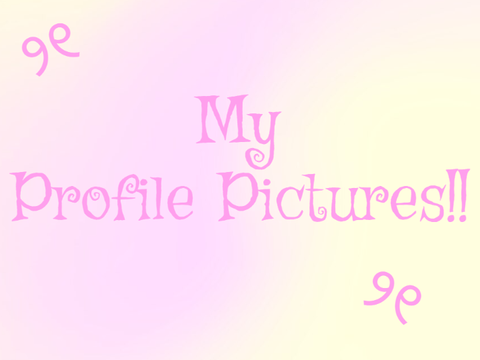  ୨୧ My Profile Pictures!! ୨୧