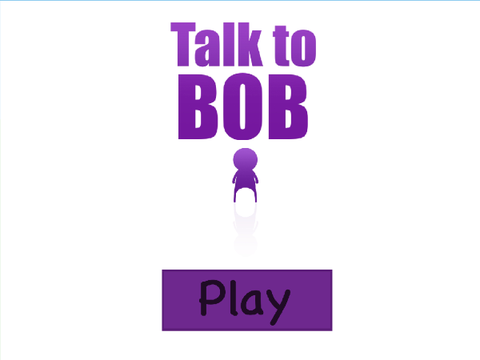 Talk to Bob