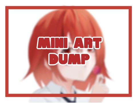 mini art dump TO PROVE MY EXISTENCE!!111!!11!!!1!1