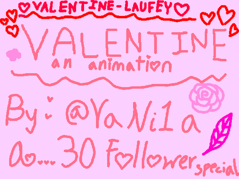 Valentine Animation - 30 Follower special- Valentine AMV - Laufey