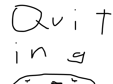 quitting 