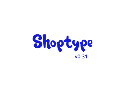 Shoptype v0.31
