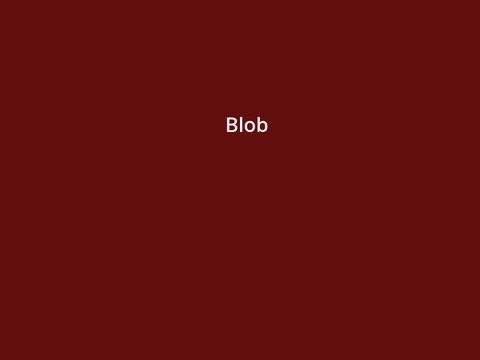 Blob